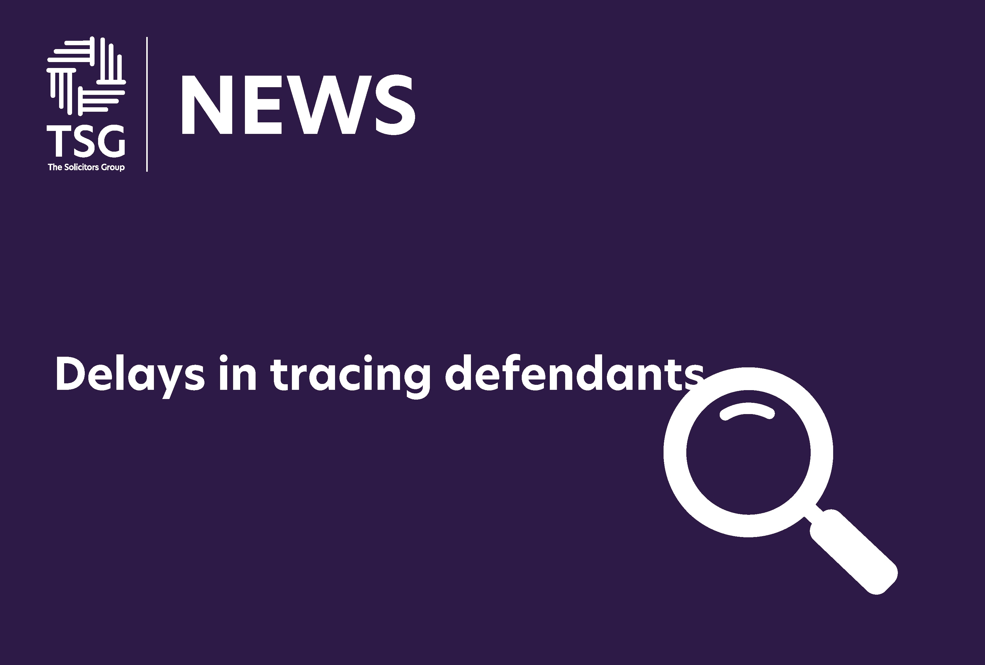 Delays in tracing defendants Page 07