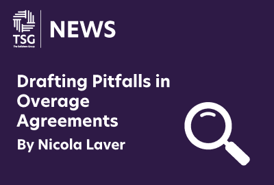 Drafting Pitfalls in Overage Agreements
