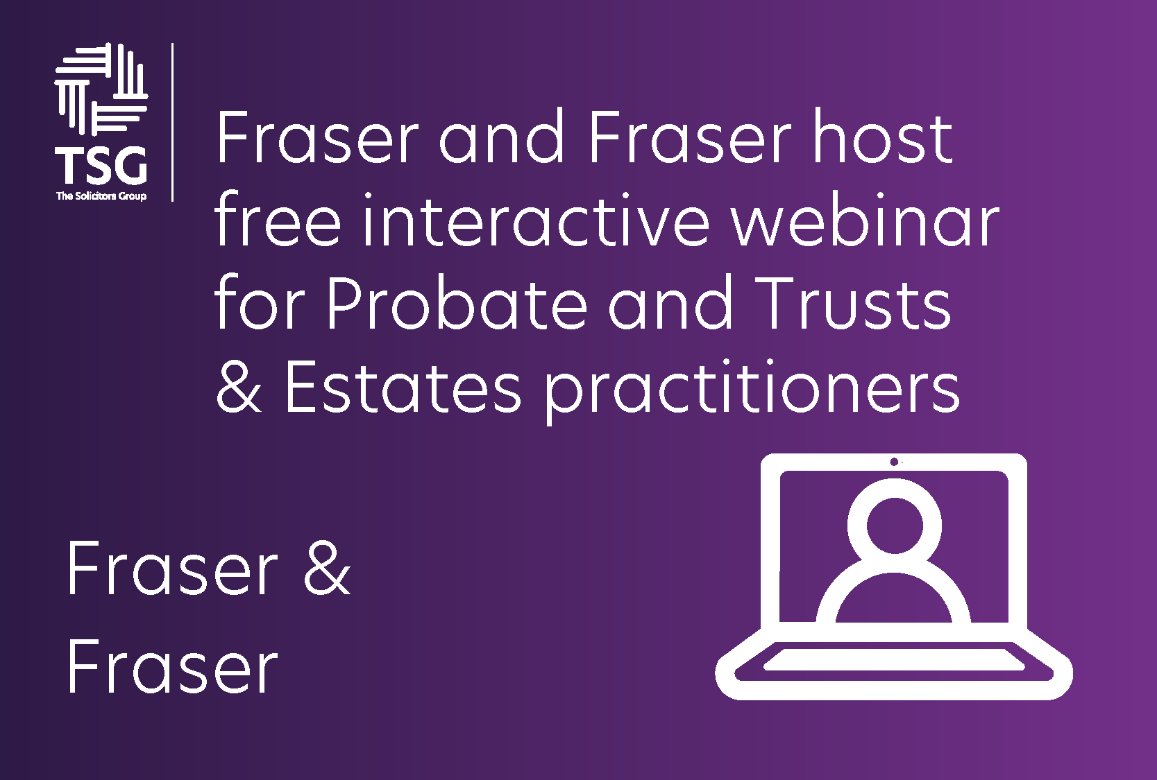 Fraser and Fraser webinar