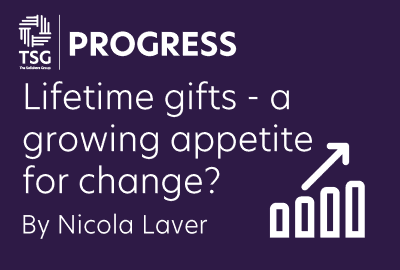 Lifetime gifts a growing appetite for change