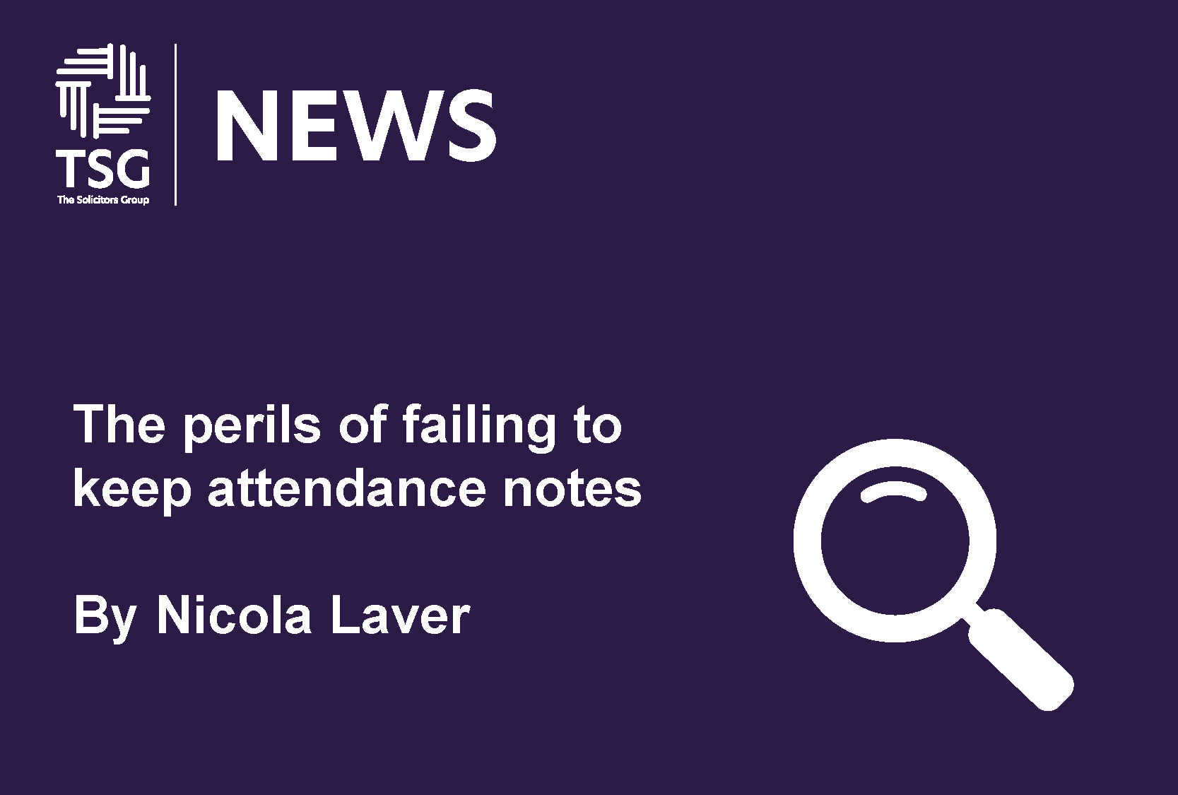 The perils of failing to keep attendance notes